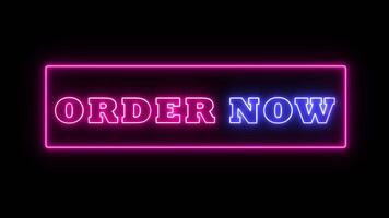 Flickering Order Now Text animation with neon light. Luminous and shimmering haze inside the letters of the text Order Now. Order Now neon sign. video