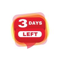 3 days left label for great promotions and offers element, illustration design. vector