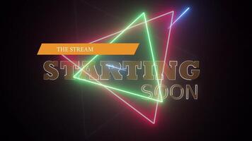 THE STREAM WILL BE STARTING SOON WITH NEON BACKGROUND ANIMATION video