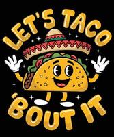 Lets taco Taco T Shirt Design Illustration Taco Mug Design and Taco Print Item Graphic vector