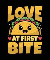 Love at first bite Taco T Shirt Design Illustration Taco Mug Design and Taco Print Item Graphic vector