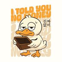 i told you no money in my wallet duck frustated dont have money vector