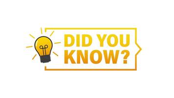 Did you know sign with light bulb illuminating interesting facts video
