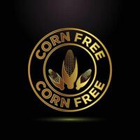 Golden Corn Free Seal Emblem Representing Absence of Corn and Health Consciousness for Consumers vector