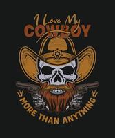 i love my cowboy more than anything skull hat t-shirt graphic vector