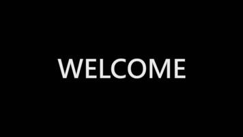 a black background with the word welcome written in white video