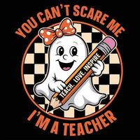 You Cant Scare me Im a Teacher Shirt, Spooky Halloween Teacher T-shirt , bookworm Saying Tshirt, Halloween ghostly Reader Illustration, Scary Reading School Clipart vector