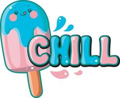 Chill text icon. Cute text sticker message illustration. Colorful positive quotes text. vector