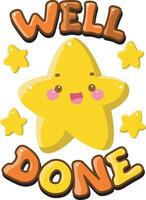 Well done text icon. Cute text sticker message illustration. Colorful positive quotes text. vector