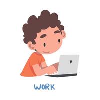 Work Word, the Verb Expressing the Action, Children Education Concept, Cute Boy Working with Laptop Computer Cartoon Style Illustration vector