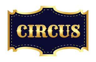 Vintage blue banner with text Circus in gold frame. illustration of banner, sign for circus sign, show on white background vector