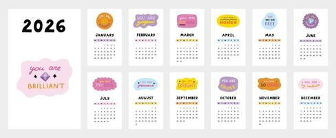 Lovely typography calendar template for 2026 year with inspirational, compliment lettering in bubbles. Calendar grid with weeks starts on Monday for kids nursery. Vertical monthly calender layout. vector