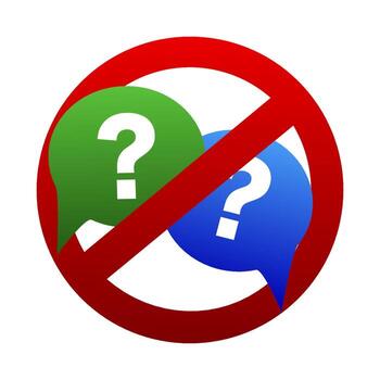 Questions are prohibited sign speech bubbles with crossed out question marks. illustration vector