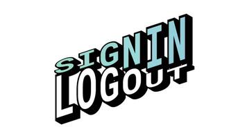SIGNIN vs LOGOUT, 3D Text Animation in Isometric View with Opposite Word Motion Loop with Bold Typography Effects video