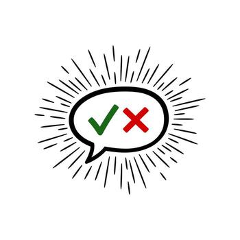 mano dibujado habla burbuja con marca de verificación y cruzar símbolos para realimentación y decisión vector