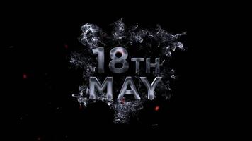 18: e Maj rök effekt text med gnistor en fängslande visuell av de datum Maj 18: e presenteras i en rökig font med subtil eldig gnistor video