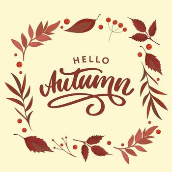 Hello autumn greeting card with frame of rust leaves and plants vector