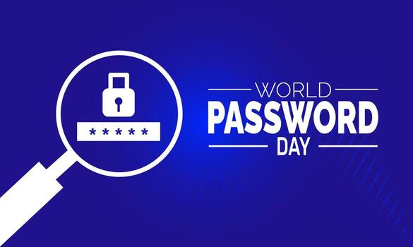 Celebrate World Password Day Protect Your Digital Life by Updating Passwords and Using Secure Practices Every Day vector