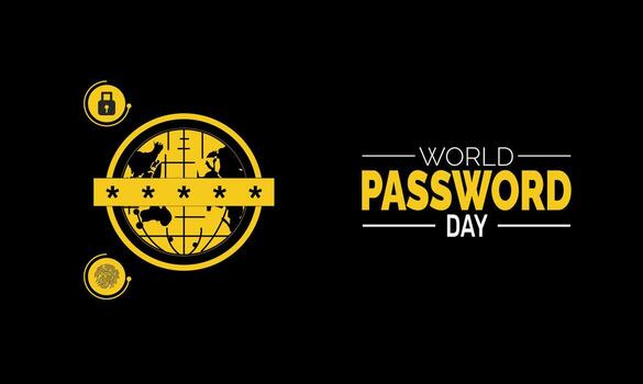 World Password Day Reminds Everyone to Update Their Passwords and Use Secure Methods to Protect Personal Information vector