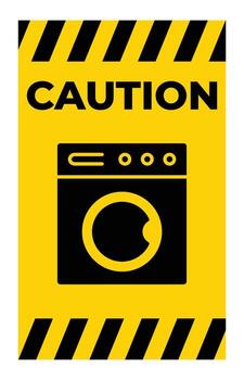 Caution Sign for Laundry Areas Featuring Washing Machine Icon and Warning Text vector