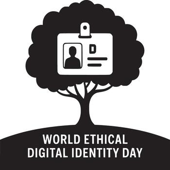 A tree with an id card as the foliage and world ethical digital identity day text at the bottom vector