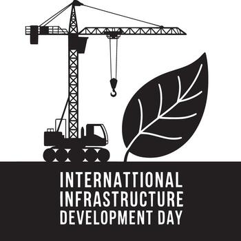 A black and white illustration of a crane next to a leaf with infrastructure day text below it vector