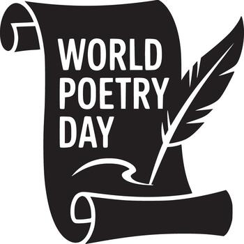 Black and white image of a scroll with world poetry day text and a feather on a white background vector