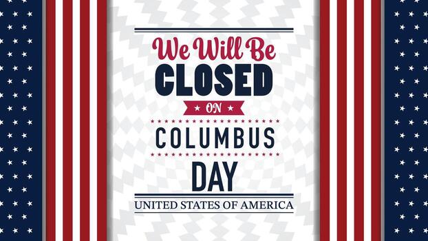 We will be closed on Columbus Day banner with american flag and abstract rectangle background vector