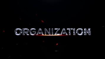 Organization in a metallic 3d font with a fiery glow and particles on a dark background, symbolizing power video