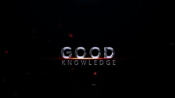 de ord Bra kunskap i en metallisk 3d font med en eldig glöd och partiklar mot en mörk, rökig bakgrund, representerar positivitet och dygd video