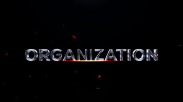 The word organization in a metallic 3d font with a fiery glow and sparks on a dark background video