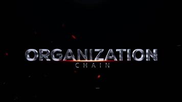 The word organization chain in a metallic 3d font with a fiery glow and sparks on a dark background video