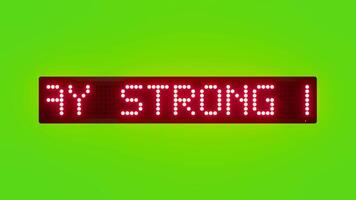 STAY STRONG KEEP GOING Scrolling Red Dot Matrix LED Text Animation on Green Screen Seamless Loop video