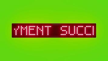 PAYMENT SUCCESSFUL THANK YOU Scrolling Red Dot Matrix LED Text Animation on Green Screen Seamless Loop video