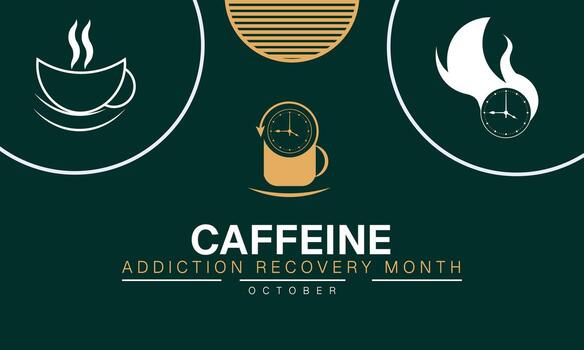 Caffeine Addiction Recovery Month Inspires Change Toward Mindful Consumption and Improved Daily Energy vector