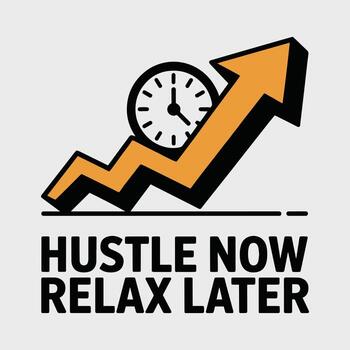 Hustle Now Relax Later Time Clock Arrow Growth Motivational T Shirt Design vector