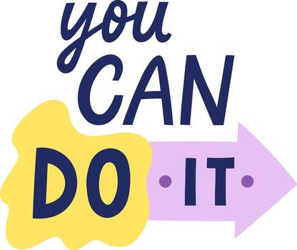 Motivational lettering you can do it with arrow pointing forward vector