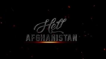 Hello Afghanistan text with glowing embers and particles on a dark background, symbolizing the nations resilience and complex history, 4k resolution video