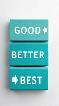 Good, better, best text on blue wooden blocks photo