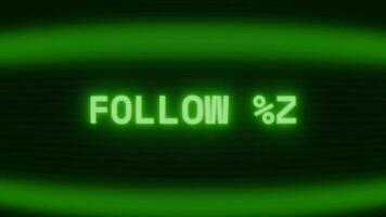 Old green TV screen showing text FOLLOW UP appearing in random glitch and coding style video