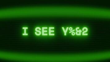 gammal grön crt skärm som visar text jag ser du visas i slumpmässig tekniskt fel och kodning stil video