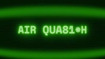 Old green CRT screen showing text AIR QUALITY appearing in random glitch and coding style video