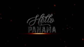 uma negrito e cativante cinematográfico bem-vinda mensagem, apresentando texturizado metálico tipografia 'olá Panamá' com vibrante brilhando acentos e animado partícula efeitos, conjunto contra uma dramático Sombrio etapa video