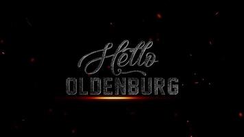 Olá Oldemburgo, dinâmico cinematográfico texto revelar exibindo áspero metálico tipografia com a intenso fogosa brilho e cintilante partículas, perfeito para poderoso digital apresentações video