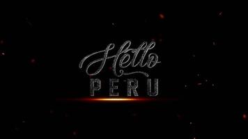 Olá Peru uma cinematográfico texto logotipo animação com espumante partículas e uma Sombrio fundo para viagem e turismo promoção video