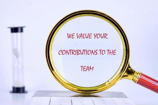 Focus on Teamwork With a Message Emphasizing Value of Contributions in a Collaborative Environment photo