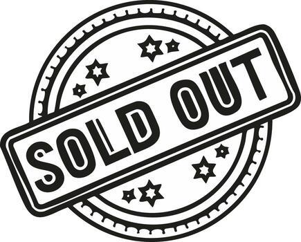 Monochrome Stamp with Sold Out text and stars on a round frame. A simple marketing tool to indicate scarcity vector