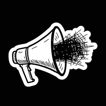 Hand-drawn megaphone sticker illustration in a monochrome sketch style, broadcasting chaotic scribble noise representing a loud announcement or protest vector