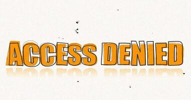 digital säkerhet varna tillgång nekas illustration med orange text och djärv översikt, reflekterande restriktion video