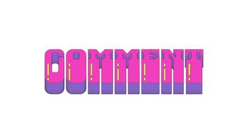 animerad cta knapp kommentar i dynamisk vaporwave typografi. dela med sig din tankar jargong. respons. kommentar. slät text animering med skiktad skuggor glidning upp och ner. retro Vinka rörelse grafik video